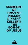 Summary of Timothy Keller & Kathy Keller's The Songs of Jesus sinopsis y comentarios