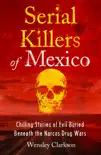 Serial Killers of Mexico synopsis, comments