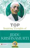 Top Inspiring Thoughts of Jiddu Krishnamurti synopsis, comments