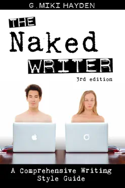 the naked writer: a comprehensive writing style guide book cover image