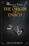 The Origin of Enoch sinopsis y comentarios