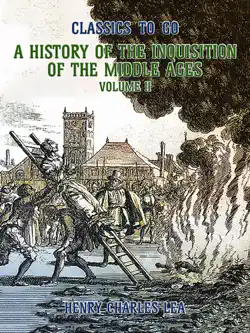 the history of the inquisition of the middle ages volume ii book cover image