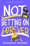 Not Betting on Forever synopsis, comments