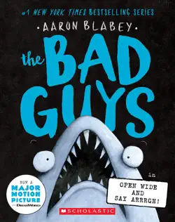 the bad guys in open wide and say arrrgh! (the bad guys #15) book cover image
