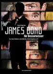 James Bond für Besserwisser sinopsis y comentarios