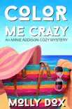Color Me Crazy book summary, reviews and download