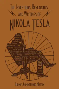 the inventions, researches, and writings of nikola tesla book cover image