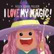 I Love My Magic! sinopsis y comentarios