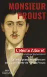 Monsieur Proust - Le Témoignage bouleversant de la confidente de Marcel Proust sinopsis y comentarios