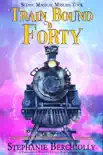 Train Bound to Forty reviews