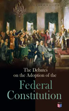 the debates on the adoption of the federal constitution imagen de la portada del libro