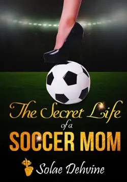 the secret life of a soccer mom book cover image