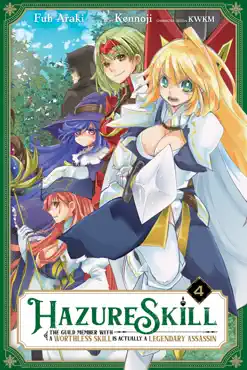 hazure skill: the guild member with a worthless skill is actually a legendary assassin, vol. 4 (manga) book cover image
