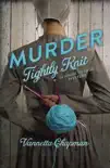 Murder Tightly Knit synopsis, comments