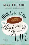 Miracle at the Higher Grounds Cafe synopsis, comments