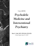 Psychedelic Medicine and Interventional Psychiatry synopsis, comments