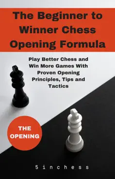 the beginner to winner chess opening formula imagen de la portada del libro