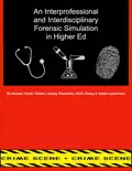 An Interprofessional and Interdisciplinary Forensic Simulation in Higher Ed e-book