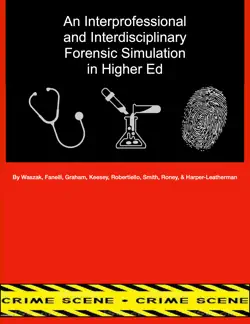 an interprofessional and interdisciplinary forensic simulation in higher ed book cover image