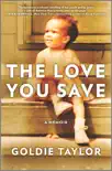 The Love You Save synopsis, comments