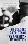 The Colored Patriots of the American Revolution synopsis, comments
