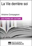 La Vie derrière soi d'Antoine Compagnon sinopsis y comentarios
