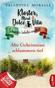kloster, mord und dolce vita - alte geheimnisse schlummern tief book cover image