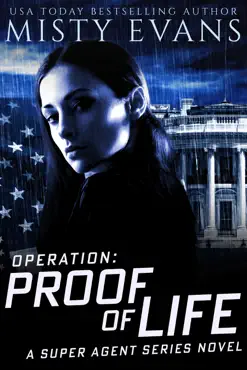 operation proof of life, super agent romantic suspense series book 3 book cover image