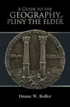 A Guide to the Geography of Pliny the Elder synopsis, comments