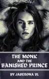 The Monk and the Banished Prince book summary, reviews and download