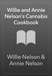 Willie and Annie Nelson's Cannabis Cookbook sinopsis y comentarios