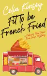 Fit to be French Fried synopsis, comments