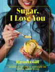Sugar, I Love You synopsis, comments