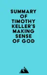 Summary of Timothy Keller's Making Sense of God sinopsis y comentarios