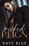 Wicked Reign synopsis, comments