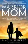 Warrior Mom book summary, reviews and download