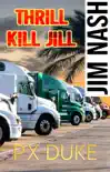 Thrill Kill Jill synopsis, comments