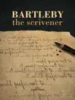 Bartleby, The Scrivener synopsis, comments