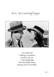 Six Screen Plays synopsis, comments