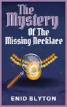 The Mystery of the Missing Necklace synopsis, comments