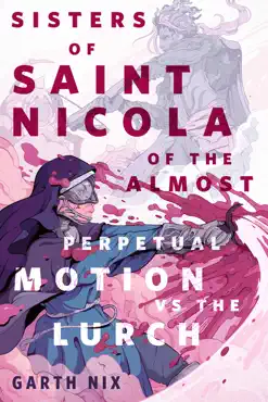 the sisters of saint nicola of the almost perpetual motion vs the lurch book cover image