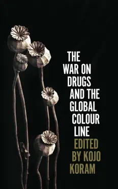 the war on drugs and the global colour line imagen de la portada del libro
