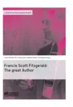 Francis Scott Fitzgerald: The great Author sinopsis y comentarios