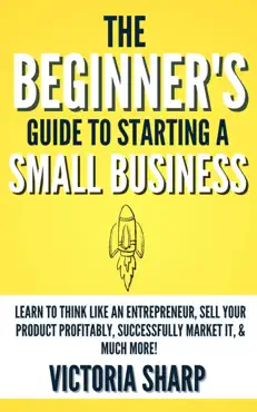 the beginner's guide to starting a small business book cover image