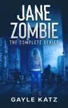 Jane Zombie The Complete Series synopsis, comments
