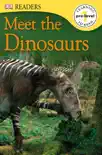 DK Readers L0: Meet the Dinosaurs (Enhanced Edition) book summary, reviews and download