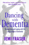 Dancing With Dementia: Recognizing and Coping With the Early Stages of Dementia sinopsis y comentarios