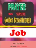 Prayer to Secure Golden Breakthrough Job reviews