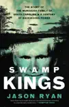 Swamp Kings synopsis, comments