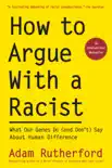 How to Argue With a Racist synopsis, comments